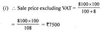 ML Aggarwal Class 10 Solutions for ICSE Maths Chapter 1 Value Added Tax Ex 1 Q9.1