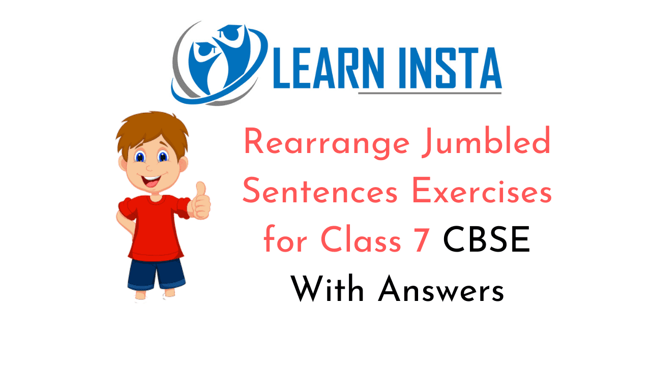 Rearrange Jumbled Sentences Exercises for Class 7