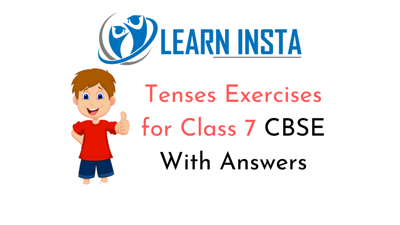 Tenses Exercises for Class 7