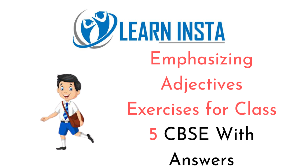 emphasizing-adjectives-exercises-for-class-5-cbse-with-answers-mcq-questions