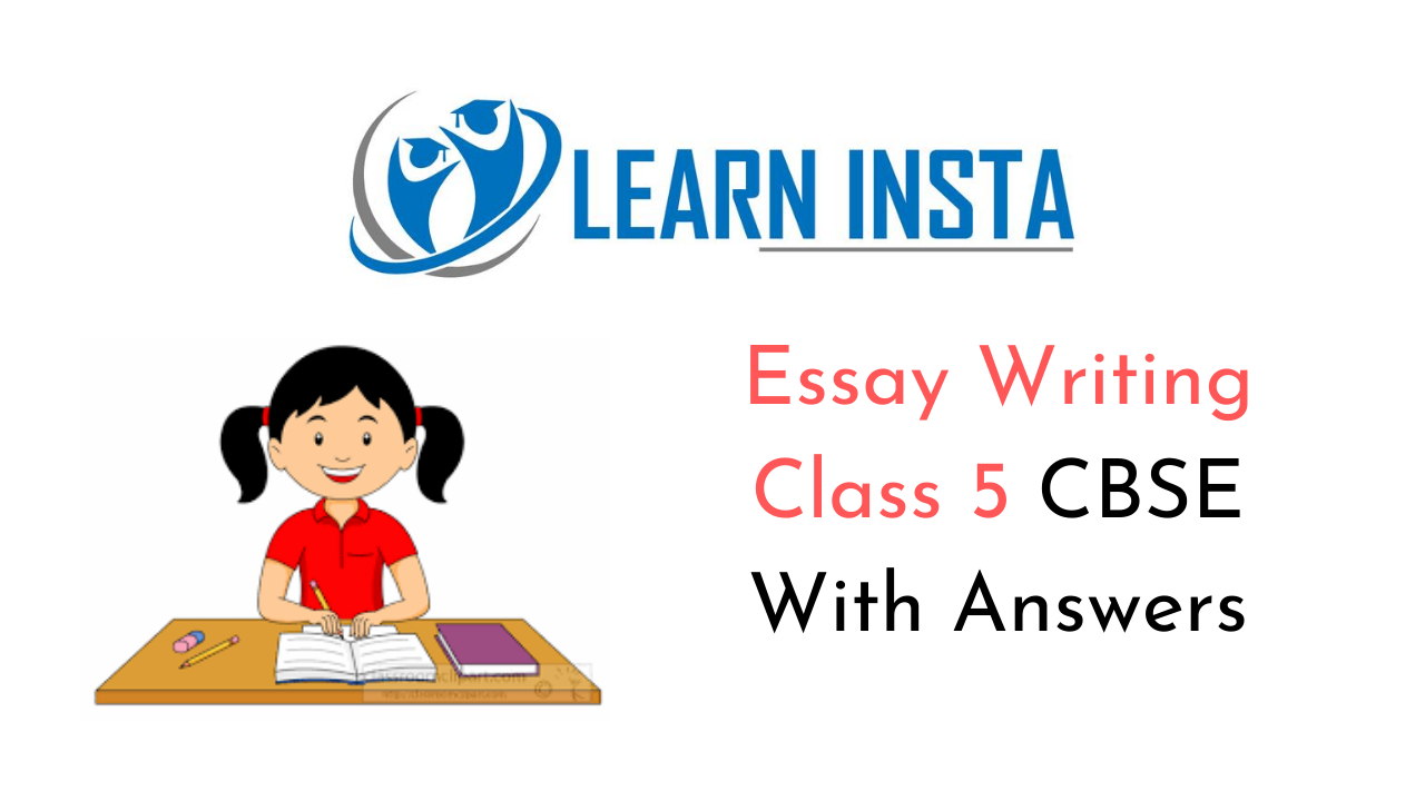 Essay Writing for Class 5 CBSE Format, Topics, Examples