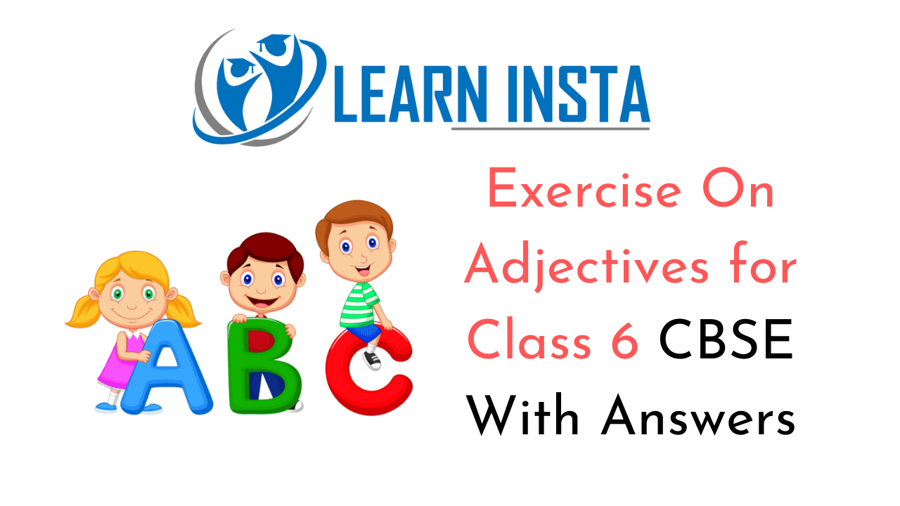 Exercise On Adjectives For Class 6 CBSE With Answers MCQ Questions