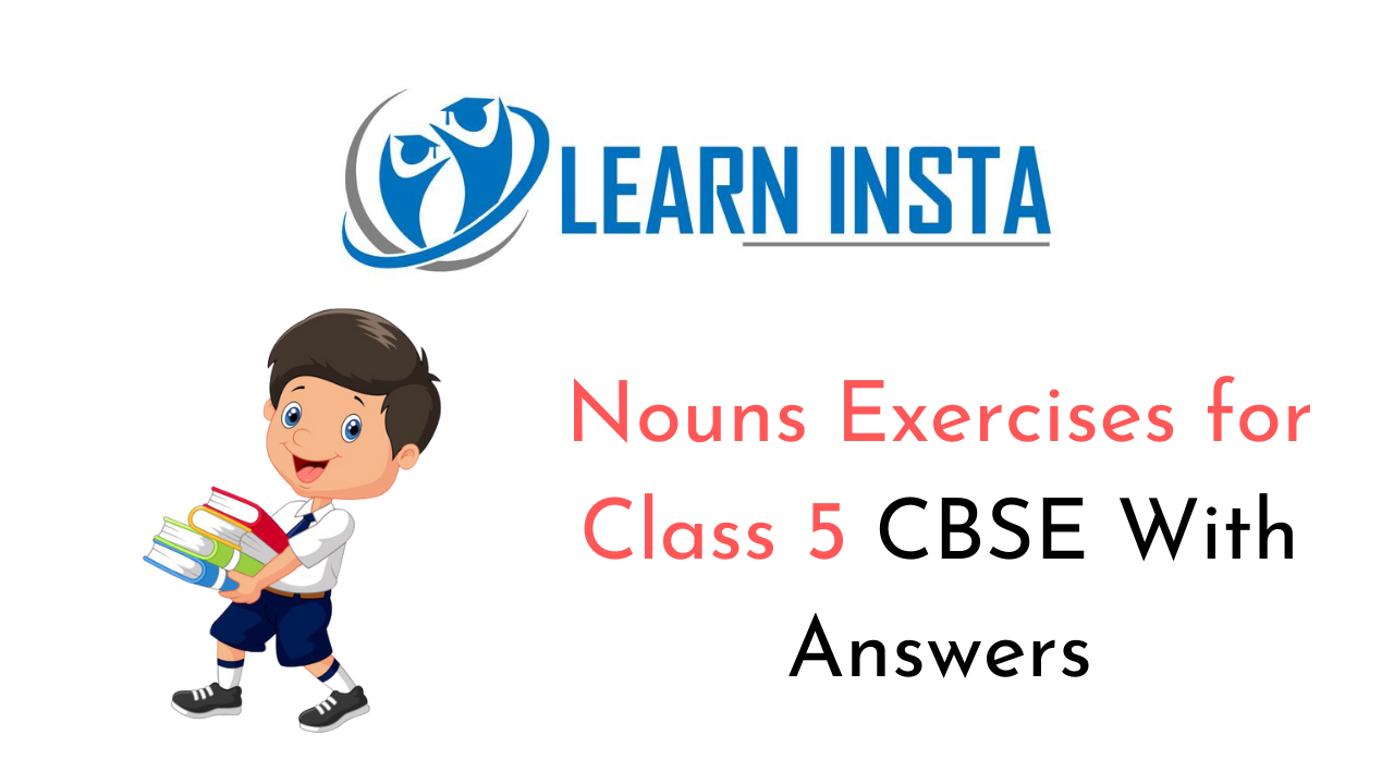Noun Exercises for Class 5 CBSE With Answers
