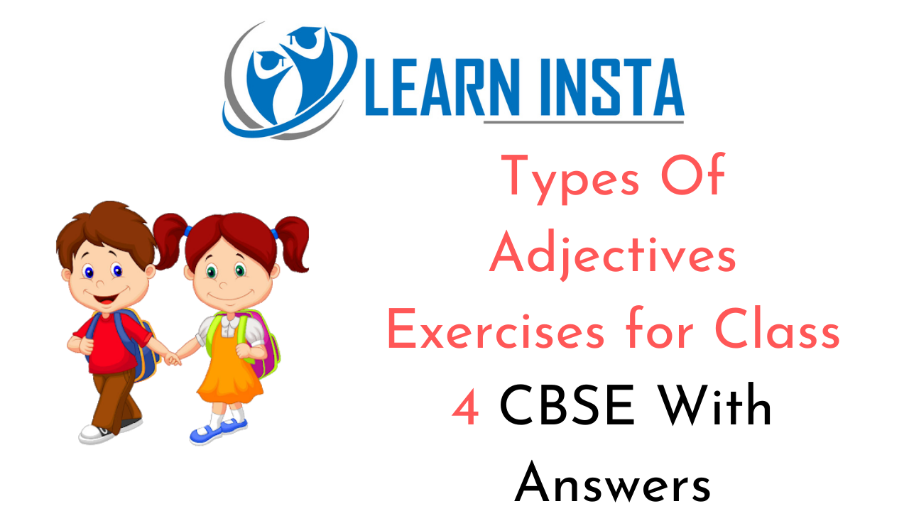 Types Of Adjectives for Class 4 CBSE with Answers