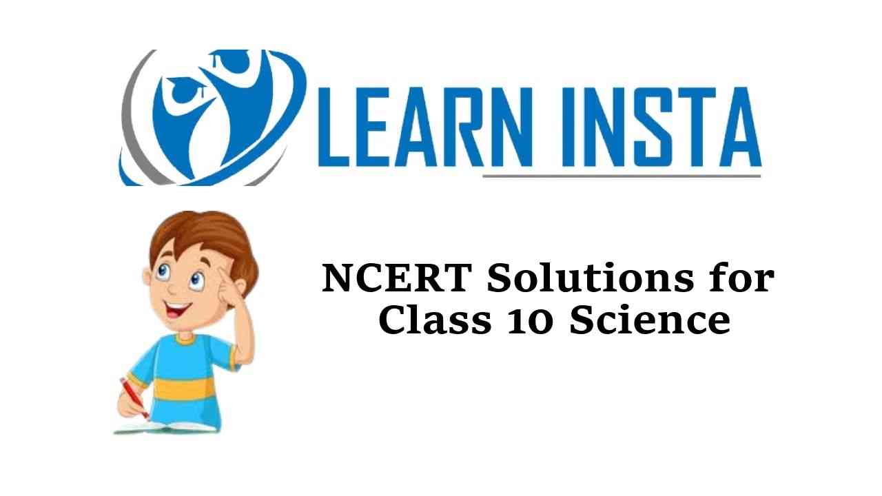 Class 10 Science NCERT Solutions