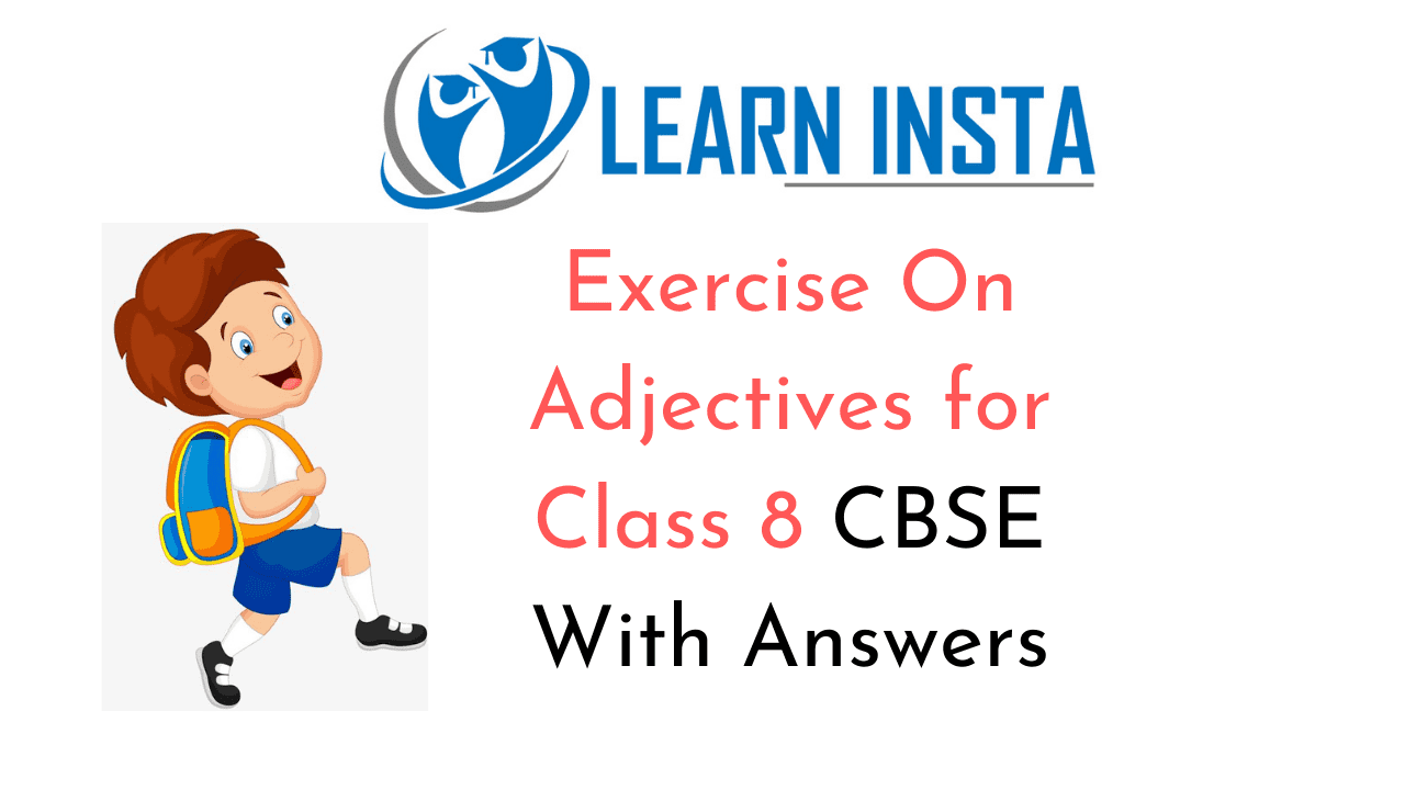 Exercise On Adjectives for Class 8 CBSE With Answers Q1.1