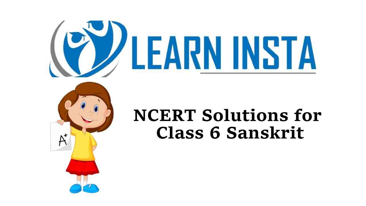 NCERT Solutions for Class 6 Sanskrit Ruchira Bhag 1