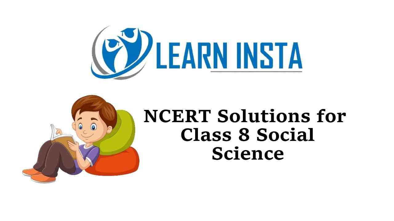 NCERT Solutions for Class 8 Social Science