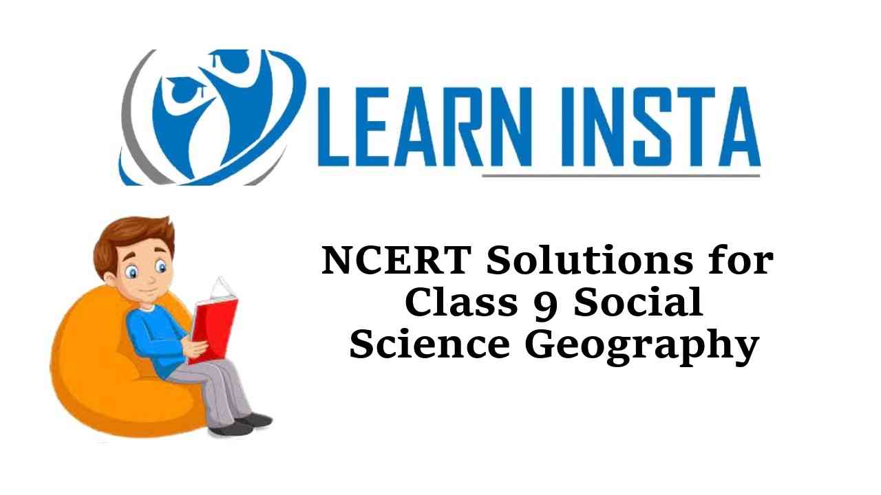 NCERT Class 9 SST Geography Solutions