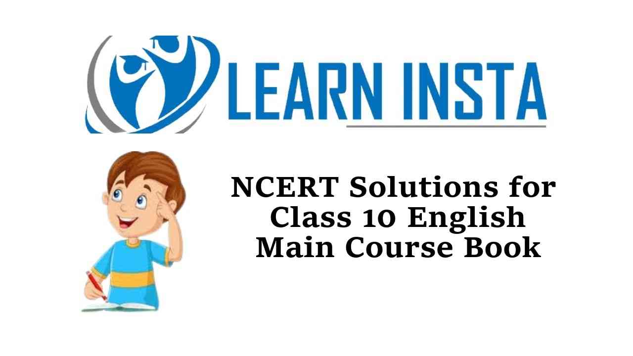 NCERT Solutions for Class 10 English Main Course Book
