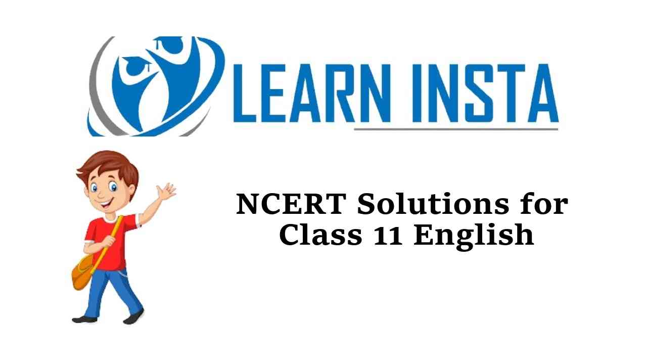 Class 11 English Ncert Solutions